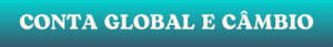Abra sua conta global aqui e tenha acesso a câmbio facilitado
